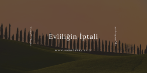Evliliğin İptali